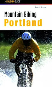 Mountain Biking Portland by Scott Rapp, 9781560449164