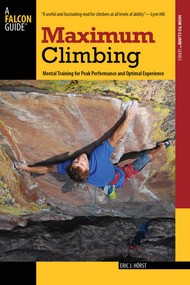 Maximum Climbing by Eric Horst, 9780762755325