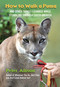 How to Walk a Puma (And Other Things I Learned While Stumbling Through South America) by Peter Allison, 9780762777563