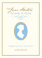 Jane Austen Guide to Life (Thoughtful Lessons For The Modern Woman) by Lori Smith, 9780762773817
