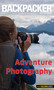 Backpacker Adventure Photography by Dan Bailey, 9781493009749