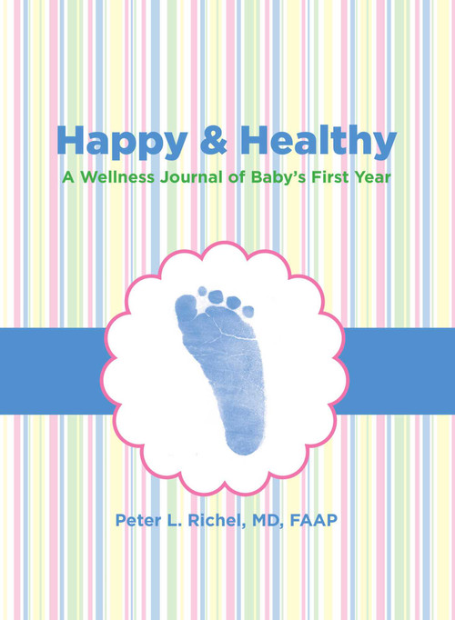 Happy & Healthy (A Wellness Journal Of Baby's First Year) by Peter Richel, 9780762773763