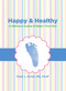 Happy & Healthy (A Wellness Journal Of Baby's First Year) by Peter Richel, 9780762773763