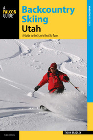 Backcountry Skiing Utah by Tyson Bradley, 9780762787548