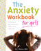 The Anxiety Workbook for Girls by Erin A. Munroe, 9781577492320