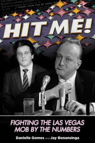 Hit Me! (Fighting The Las Vegas Mob By The Numbers) by Danielle Gomes, Jay Bonansinga, 9780762780723