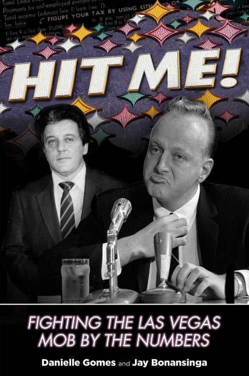Hit Me! (Fighting The Las Vegas Mob By The Numbers) by Danielle Gomes, Jay Bonansinga, 9780762780723