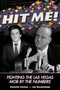 Hit Me! (Fighting The Las Vegas Mob By The Numbers) by Danielle Gomes, Jay Bonansinga, 9780762780723