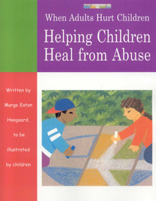 When Adults Hurt Children (Helping Children Heal from Abuse) by Marge Eaton Heegaard, 9781577491521