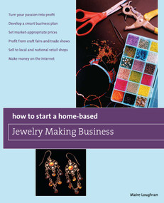 How to Start a Home-Based Jewelry Making Business by Maire Loughran, 9780762750122