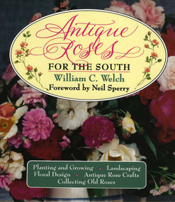 Antique Roses for the South - 9780878337231 by William C. Welch, 9780878337231