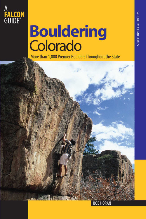 Bouldering Colorado by Bob Horan, 9780762736386