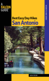 Best Easy Day Hikes San Antonio by Keith Stelter, 9780762752973