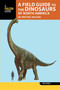A Field Guide to the Dinosaurs of North America by Bob Strauss, 9781493009251