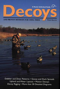 Decoys and Proven Methods for Using Them by Wade Bourne, 9781572233928