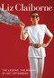 Liz Claiborne (The Legend, The Woman) by Art Ortenberg, 9781589794948