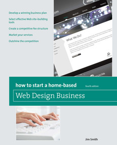 How to Start a Home-Based Web Design Business by Jim Smith, 9780762759552