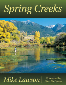 Spring Creeks by Mike Lawson, David Hall, Tom McGuane, 9780811737128