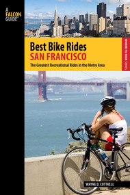 Best Bike Rides San Francisco by Wayne D. Cottrell, 9780762773732