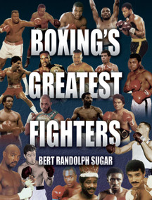 Boxing's Greatest Fighters by Bert Randolph Sugar, 9781592286324