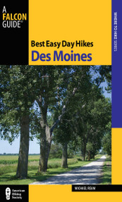 Best Easy Day Hikes Des Moines by Michael Ream, 9780762769919