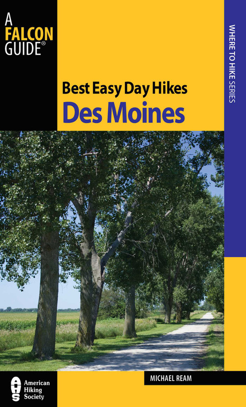Best Easy Day Hikes Des Moines by Michael Ream, 9780762769919