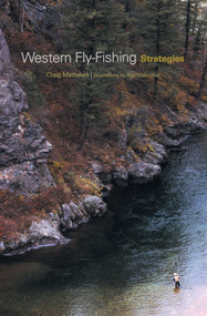 Western Fly-Fishing Strategies by Craig Mathews, 9781592288465