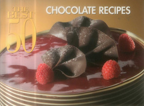 The Best 50 Chocolate Recipes by Christie Katona, Thomas Katona, 9781558673083