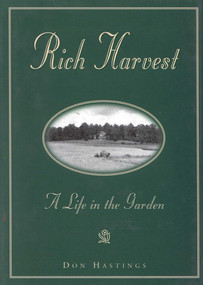 Rich Harvest (A Life in the Garden) by Don Hastings, 9781563525087
