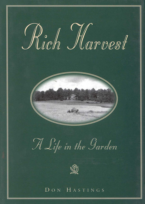 Rich Harvest (A Life in the Garden) by Don Hastings, 9781563525087