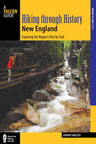 Hiking through History New England by Johnny Molloy, 9781493001460