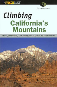 Climbing California's Mountains by Jay Anderson, 9780762722105