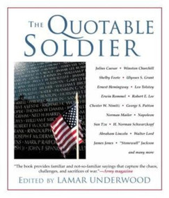Quotable Soldier by Lamar Underwood, 9781592288144