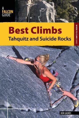 Best Climbs Tahquitz and Suicide Rocks by Bob Gaines, 9780762780754