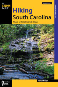 Hiking South Carolina by Josh Kinser, 9780762783076