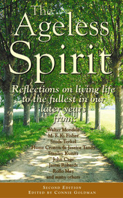 The Ageless Spirit (Reflections on Living Life to the Fullest in Midlife and the Years Beyond) by Connie Goldman, 9781577491477