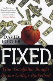 Fixed (How Goodfellas Bought Boston College Basketball) - 9780878331468 by David Porter, 9780878331468