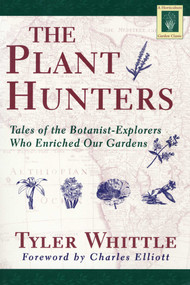 Plant Hunters by Tyler Whittle, Charles Elliott, 9781558215924