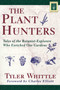 Plant Hunters by Tyler Whittle, Charles Elliott, 9781558215924