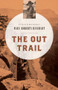 The Out Trail by Mary Roberts Rinehart, Rick Rinehart, 9781493023103
