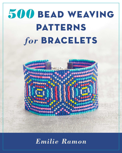 500 Bead Weaving Patterns for Bracelets by Emilie Ramon, 9780811718011