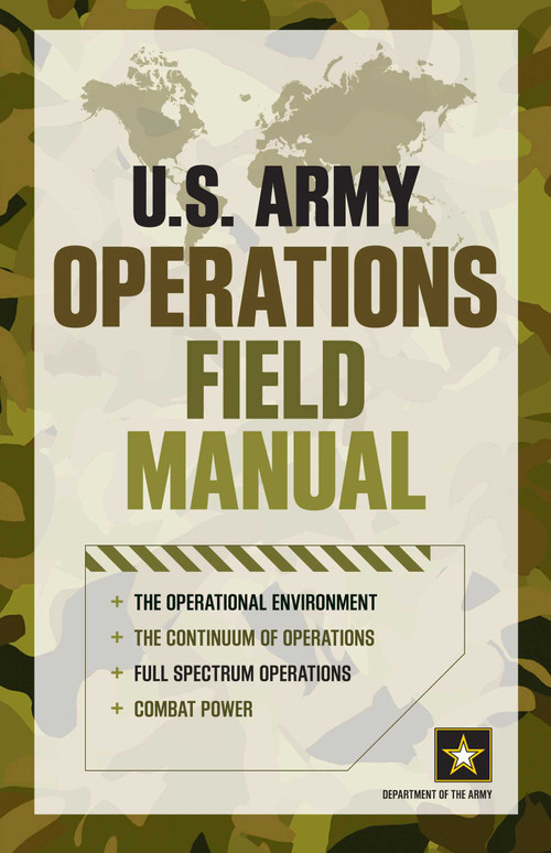 U.S. Army Operations Field Manual by Department of the Army, 9780762781973
