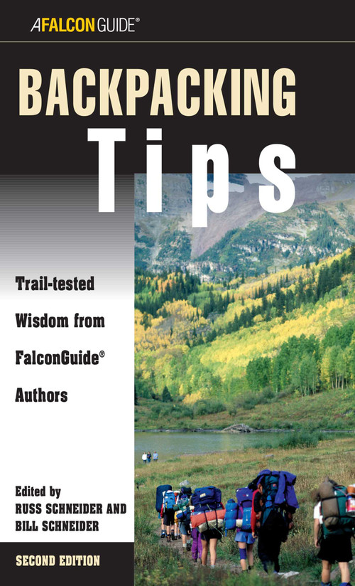 Backpacking Tips by Bill Schneider, Russ Schneider, Laura Zorch, 9780762737475