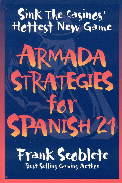 Armada Strategies for Spanish 21 by Frank Scoblete, 9781566251068
