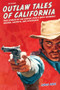 Outlaw Tales of California (True Stories Of The Golden State's Most Infamous Crooks, Culprits, And Cutthroats) by Chris Enss, 9780762772346