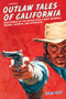 Outlaw Tales of California (True Stories Of The Golden State's Most Infamous Crooks, Culprits, And Cutthroats) by Chris Enss, 9780762772346
