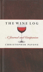 Wine Log (A Journal And Companion) by Chris Pavone, 9781558216860