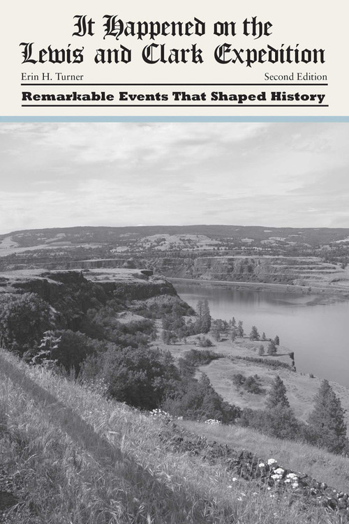 It Happened on the Lewis and Clark Expedition by Erin H. Turner, 9781493023462