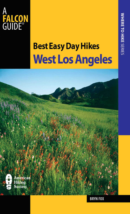 Best Easy Day Hikes West Los Angeles by Bryn Fox, 9780762752607