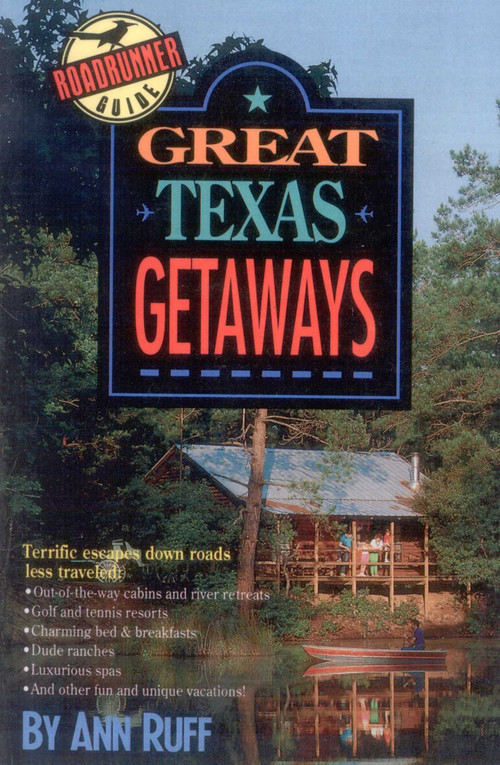 Great Texas Getaways by Ann Ruff, 9780878336579